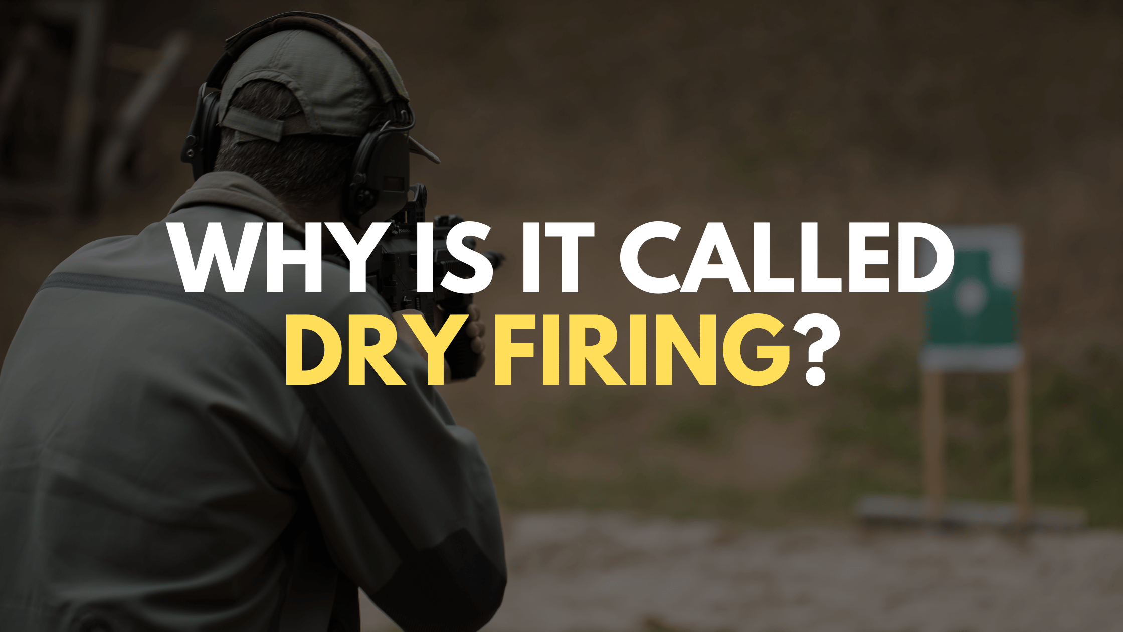 Why is it called dry firing?