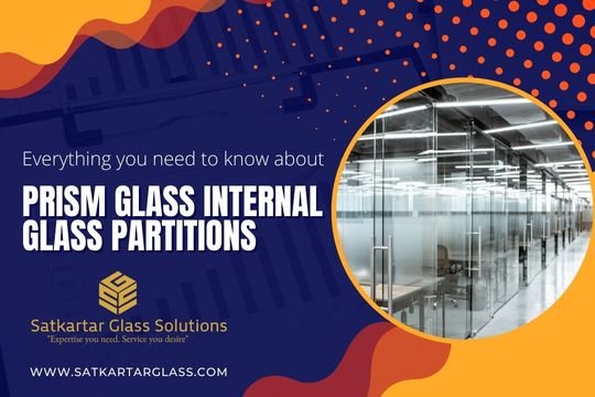 Everything you need to know about Prism Glass internal glass partitions