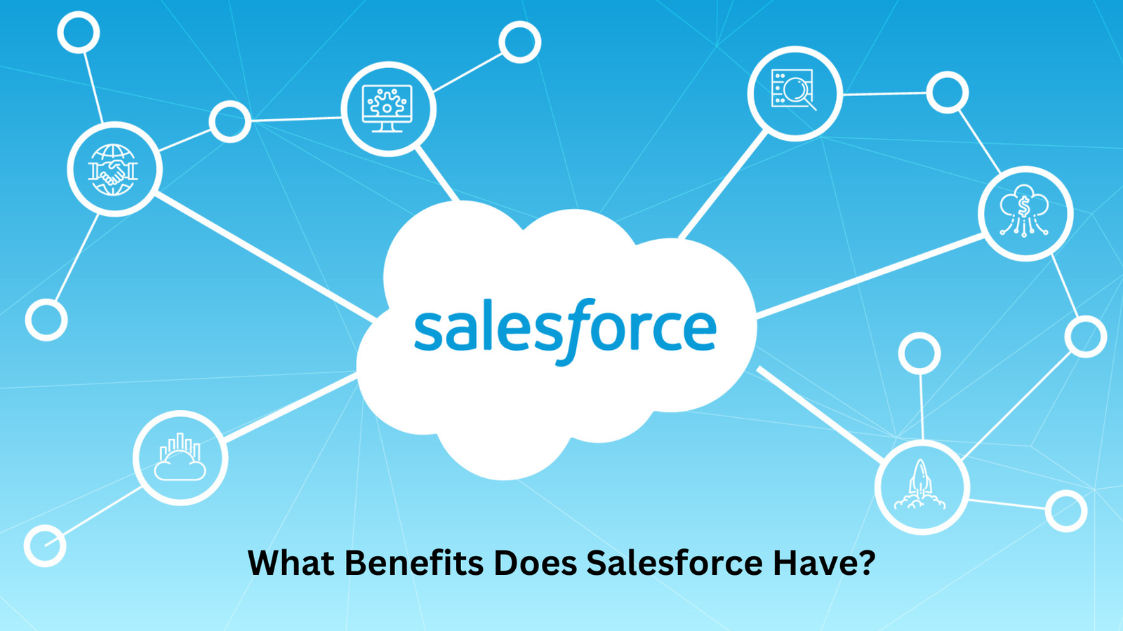 What Benefits Does Salesforce Have?