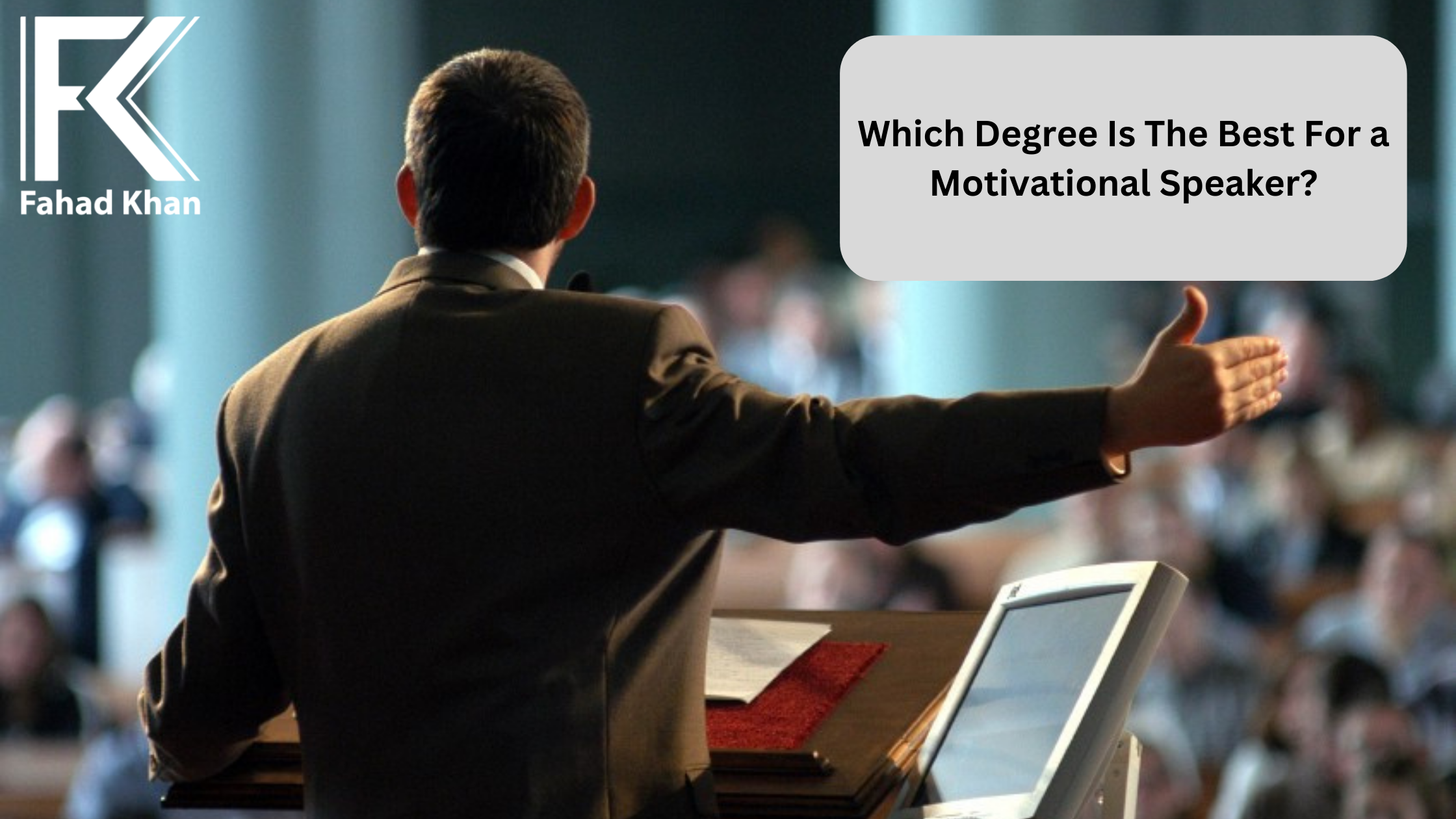 Which Degree Is The Best For a Motivational Speaker?